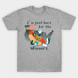 I'm Just Here For The Wieners T-Shirt
